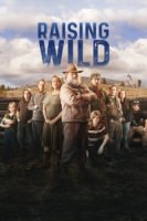 Одичавшие/Raising Wild 1 сезон