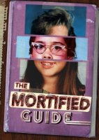 Признания бывших подростков/The Mortified Guide