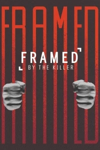Подставленный убийцей/Framed by the Killer