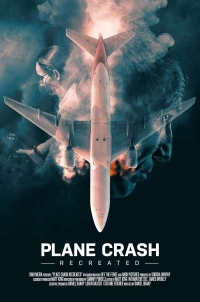 Авиакатастрофы. Воссоздание/Plane Crash Recreated
