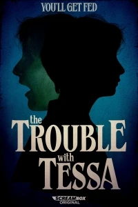 Проблема с Тессой/The Trouble with Tessa