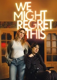 Мы еще пожалеем об этом/We Might Regret This 2 сезон