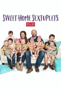 Шесть младенцев в доме/Sweet Home Sextuplets 1 сезон