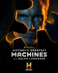 Величайшие машины истории с Дольфом Лундгреном/History's Greatest Machines with Dolph Lundgren