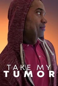 Борьба с раком/Take My Tumor