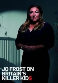 Джо Фрост о британских детях-убийцах/Jo Frost on Britain’s Killer Kids