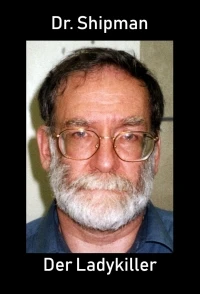 Гарольд Шипман/Harold Shipman