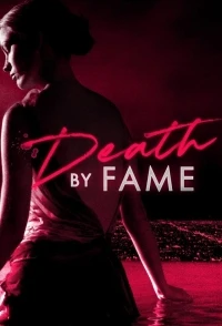 Смерть от славы/Death by Fame 3 сезон