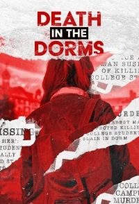 Смерть в университете/Death in the Dorms 1 сезон